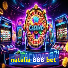 natalia 888 bet